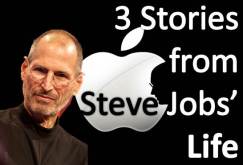 3 Inpsiring Stories from Steve Jobs' Life